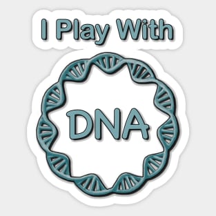 I play with DNA Sticker